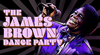 Book James Brown Dance Party for your next event.