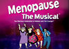 Book Menopause The Musical for your next event.